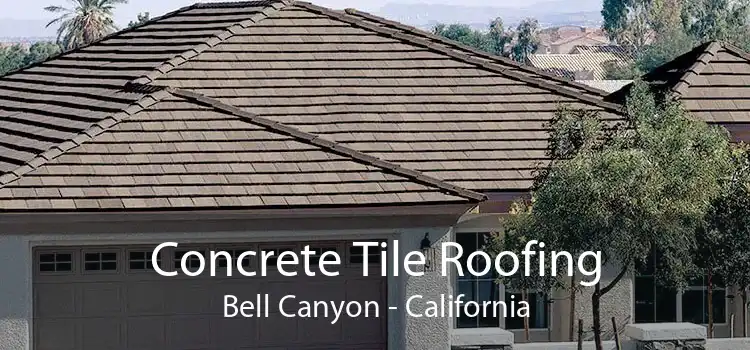 Concrete Tile Roofing Bell Canyon - California