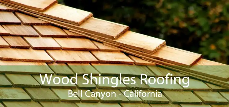 Wood Shingles Roofing Bell Canyon - California